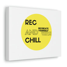 Load image into Gallery viewer, Rec &amp; Chill Canvas
