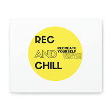 Load image into Gallery viewer, Rec &amp; Chill Canvas