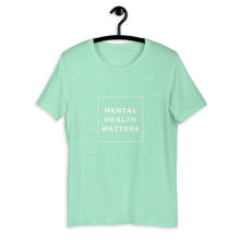 Load image into Gallery viewer, Mental Health Matters Tee