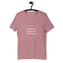 Load image into Gallery viewer, Mental Health Matters Tee