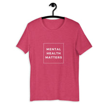 Load image into Gallery viewer, Mental Health Matters Tee