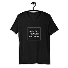 Load image into Gallery viewer, Mental Health Matters Tee